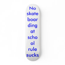 the School's rules Skateboard Decks