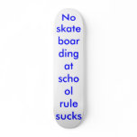 the School's rules Skateboard Decks