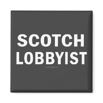 The Scotch Lobbyist magnets