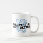 The Scottish Do It Better Coffee Mug