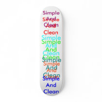 The Simple And clean Experiment skateboards by roxy_gurl7 The Simple And clean Experiment skateboards