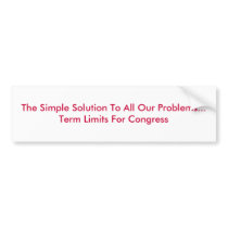 The Simple Solution To All Our Problems...Term ... Bumper Stickers