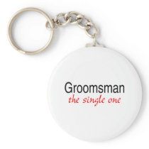 The Single Groomsman Key Chains