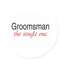 The Single Groomsman Stickers