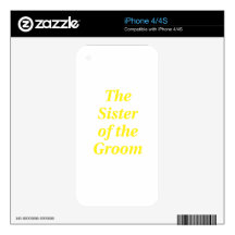 The Sister of the Groom Decal For iPhone 4S