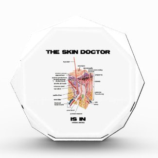 The Skin Doctor Is In (Anatomy Dermatology) Acrylic Award