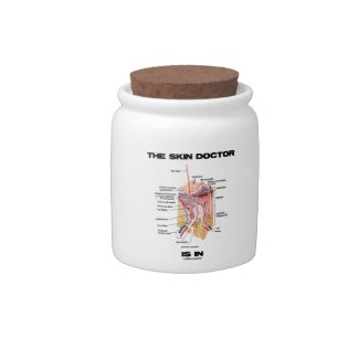 The Skin Doctor Is In (Anatomy Dermatology) Candy Jars