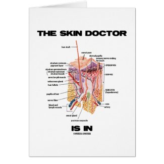 The Skin Doctor Is In (Dermatology Attitude) Card