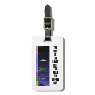 The Sky Is The Limit But You Need To Define Sky Travel Bag Tags