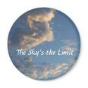 The Sky's the Limit magnets