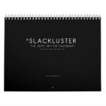 The Slackluster 2013 Twitter Calendar