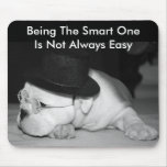 "The Smart One"...English Bulldog Puppy mousepads