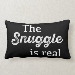 The Snuggle Is Real Black and White Funny Lumbar Pillow