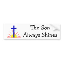 The Son Always Shines bumper stickers
