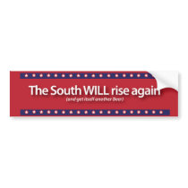 The South Will Rise Again bumper stickers