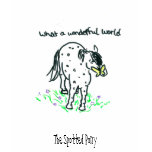 The Spotted Pony: What a Wonderful World Tshirt