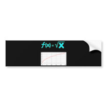 The Square Root Function f(x) = SQRT x Bumper Stickers