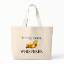 The Squirrel Whisperer Tote Bag
