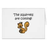 The Squirrels Are Coming Funny Design Card