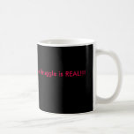 The Struggle is REAL!!! coffee mug