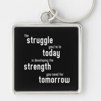 The struggle you're in today developing strength Silver-Colored square keychain