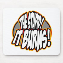 The Stupid, It Burns! Oval Fire mousepads