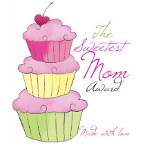 The Sweetest Mom Cupcake Award T-Shirt