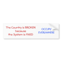 The System is Fixed bumper sticker