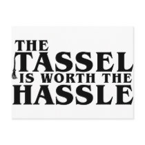 The Tassel Is Worth The Hassle Post Cards