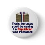 The Taxed You'd Be Saving Pins