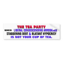 THE TEA PARTY AGAINST LIBERAL ARROGANCE BUMPER STICKER