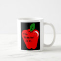The Teacher is in! mugs