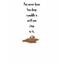 The Thing About Puddles_ t-shirts