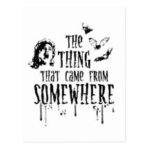 The Thing That Came From Somewhere Postcard