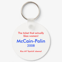 The ticket that actually likes women! McCain-Palin keychains by mccain_palin2008 The ticket that actually likes women! McCain-Palin keychains