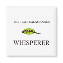 The Tiger Salamander Whisperer magnets