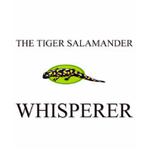 The Tiger Salamander Whisperer t-shirts