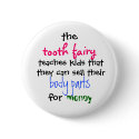 the, tooth fairy, teaches kids thatthey can sel... buttons