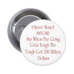 The Tough Get 700 Billion? Pin