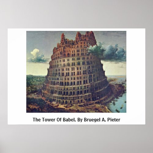 The Tower Of Babel. By Bruegel A. Pieter Poster
