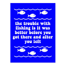 The trouble with fishing post cards
