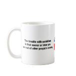 The trouble with socialism is coffee mug