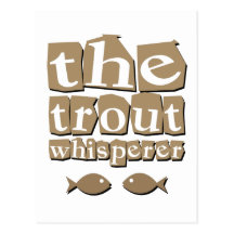 The Trout Whisperer Post Card