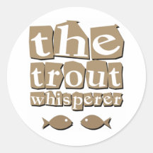 The Trout Whisperer Round Sticker
