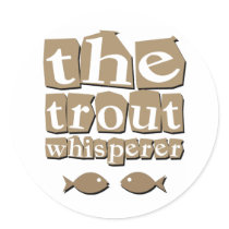The Trout Whisperer Round Sticker