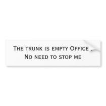 The trunk is empty bumper stickers by bonniediblanco The trunk is empty bumper stickers