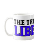 The Truth Hurts Liberals Coffee Mugs