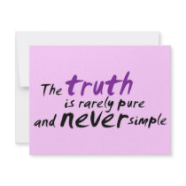 The Truth is Rarely Pure and Never Simple invitations by ThePhilosopher The Truth is Rarely Pure and Never Simple invitations