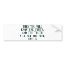 The Truth WIll Set You Free bumper stickers