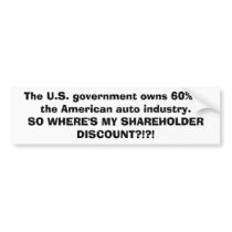 The U.S. government owns 60% of the American au... bumper stickers by Wodehousepg The U.S. government owns 60% of the American au... bumper stickers